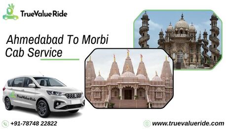 Ahmedabad, Travel, True Value Ride &ndash; Cab Service For Ahmedabad To Morbi