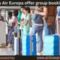 Does Air Europa Offer Group Bookings?