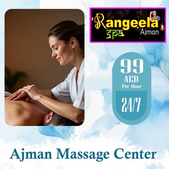 Ajman, Health, Rangeela Spa Ajman &mdash; The Cheapest Massage Spa In Ajman For Premium Wellness