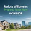 Reduce Williamson Property Taxes Now