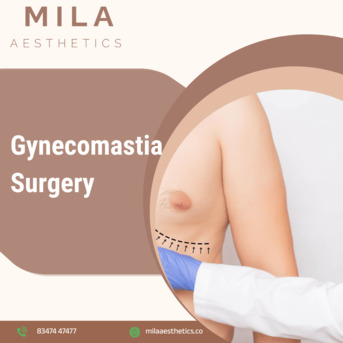 Ahmedabad, Health, Gynecomastia Surgery In Ahmedabad With Expert Care &ndash; Mila Aesthetics