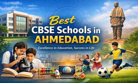 Ahmedabad, Education, Best CBSE Schools In Ahmedabad | Quality Education Hub