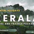Kerala Tours And Travels Packages - Explore God&rsquo;s Own Country With Presidential Holidays