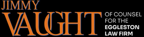 Austin, Legal, Jimmy Vaught Of Counsel For The Eggleston Law Firm