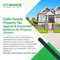 Collin County Property Tax Appeals & Assessment Guidance For Property Owners