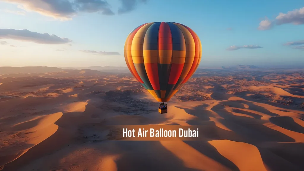 Dubai, Travel, Hot Air Balloon Dubai Sunrise Adventure &ndash; Timings, Pricing & Magical Desert Views
