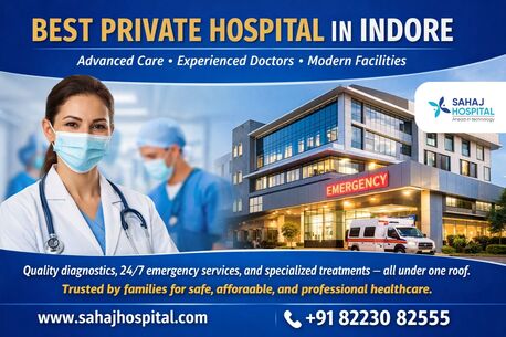 Bhopal, Health, Best Private Hospital In Indore &ndash; Sahaj Hospital
