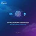 Optimize Azure App Service Costs With Intelligent Scheduling With Zarthi