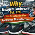 Why Nexgen Footwears Pvt. Ltd. Is A Trusted Indian Footwear Manufacturer