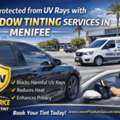 Stay Protected From UV Rays With Window Tinting Services In Menifee