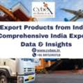 Export Products From India | Comprehensive India Exports Data & Insights