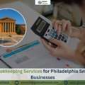 Bookkeeping Services For Philadelphia Small Businesses