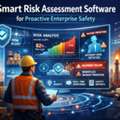 Smart Risk Assessment Software For Proactive Enterprise Safety