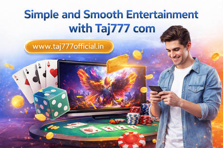 Mumbai, Business, Simple And Smooth Entertainment With Taj777 Com