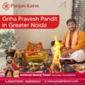 Griha Pravesh Pandit In Greater Noida For Auspicious Home Entry Ritual
