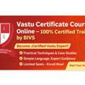 Vastu Certificate Course Online &ndash; 100% Certified Training By BIVS