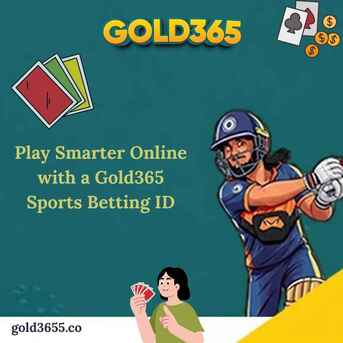Mumbai, Business, Play Smarter Online With A Gold365 Sports Betting ID