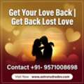 Get Your Love Back | Get Back Lost Love  +91 9571008698