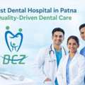 Best Dental Hospital In Patna | Quality-Driven Dental Care