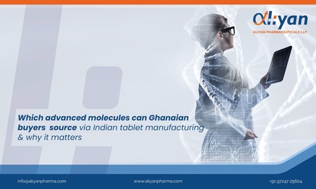 Turin, Health, Advanced Molecules Can Ghanaian Buyers Source Via Indian Tablet Manufacturing