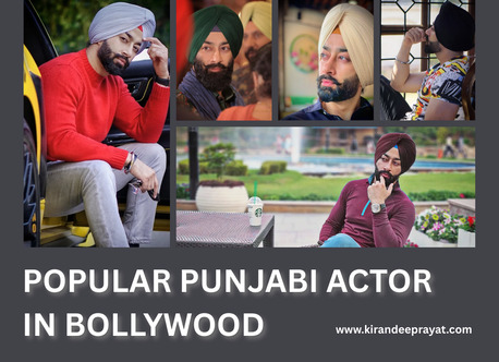 Punjab, Artists, 🔥 Popular Punjabi Actor In Bollywood &ndash; Kirandeeprayat