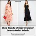 Shop Trendy Women&rsquo;s Summer Dresses Online In India