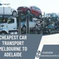 Cheapest Car Transport Melbourne To Adelaide | Trusted