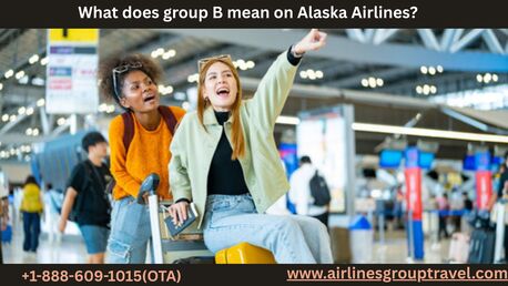 New York, Travel, What Does Group B Mean On Alaska Airlines?