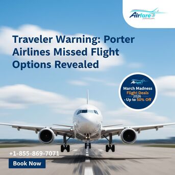 New York, Travel, Missed A Porter Airlines Flight? Get Immediate Travel Assistance