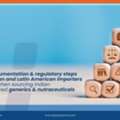 Documentation & Regulatory Step Africa, Latin America Importer India Generic Nutraceutical