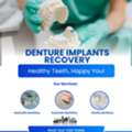 Dentures Implants Recovery: What To Expect After Implant Replacement ?
