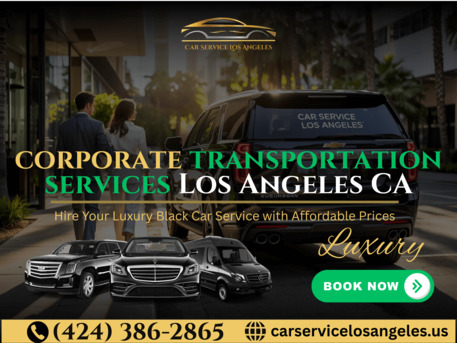 Los Angeles, Travel, Corporate Transportation Services Los Angeles CA
