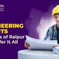From Engineering To Arts: Colleges Of Raipur That Offer It All | Anjaneya University