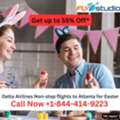 1-844-414-9223  Delta Airlines Non-stop Flights To Atlanta For Easter