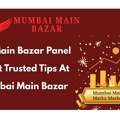 Get Main Bazar Panel Chart Trusted Tips At Mumbai Main Bazar