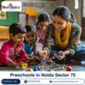 Quality Preschools In Noida Sector 75
