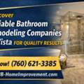Discover Reliable Bathroom Remodeling Companies In Vista For Quality Results