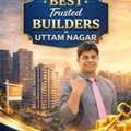Best Trusted Builders In Uttam Nagar