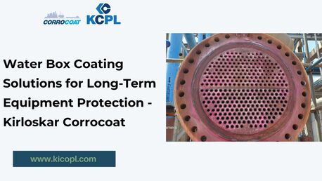 Pune, Appliance Repair, Water Box Coating Solutions For Long-Term Equipment Protection - Kirloskar Corrocoat