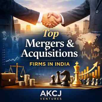 New Delhi, Business Partners, Top Mergers And Acquisitions Firms In India - Akcj Ventures