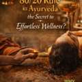 Is The 80/20 Rule In Ayurveda The Key To Effortless Wellness?