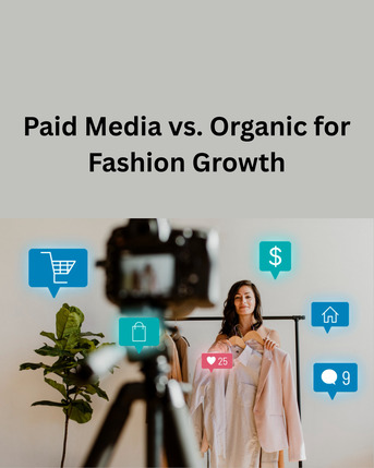 New York, Marketing, Paid Media Vs. Organic For Fashion Growth