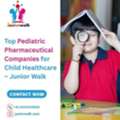 Junior Walk Among Top Pediatric Pharmaceutical Companies