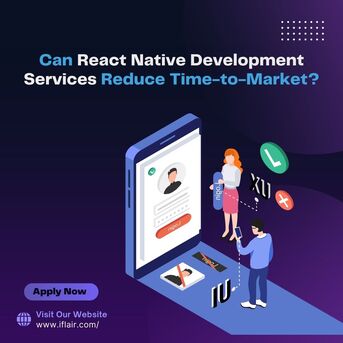 Ahmedabad, Software Development, Can React Native Development Services Reduce Time-to-Market?