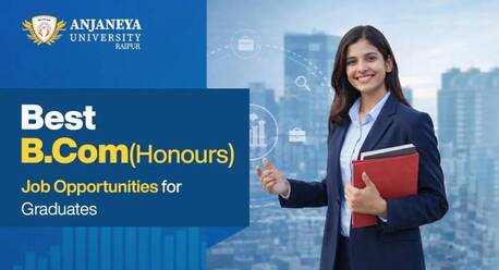 Mumbai, Education, B.Com Honors Job Opportunities: From Banking To Corporate Roles - Anjaneya University