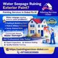 Water Seepage Ruining Exterior Paint? Painting Services In Dubai Fix