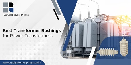 Hyderabad, Materials, INR 01,  Transformer Bushing Exporter And Supplier In India | Radiantenterprises