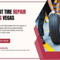 Fast Reliable Flat Tire Repair Services In Las Vegas For Safe Smooth Driving Every Day