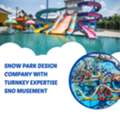 Snow Park Design Company With Turnkey Expertise | Sno Musement