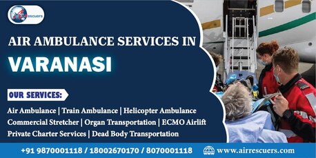 Mumbai, Health, Air Ambulance Services In Varanasi For Safe, Swift, And Stress-Free Transfers